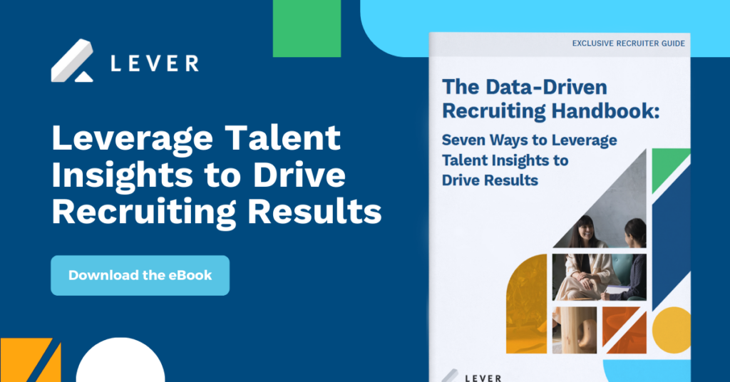 Leverage Talent Insights to Drive Recruiting Results
Download eBook
The Data Driven Recruiting eBook: Seven Ways to Leverage Talent Insights to Drive Results